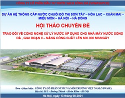 HỘI THẢO CHUYÊN ĐỀ: TRAO ĐỔI VỀ CÔNG NGHỆ XỬ LÝ NƯỚC ÁP DỤNG CHO GIAI ĐOẠN II CỦA NHÀ MÁY NƯỚC SÔNG ĐÀ HỘI THẢO CHUYÊN ĐỀ: TRAO ĐỔI VỀ CÔNG NGHỆ XỬ LÝ NƯỚC ÁP DỤNG CHO GIAI ĐOẠN II CỦA NHÀ MÁY NƯỚC SÔNG ĐÀ